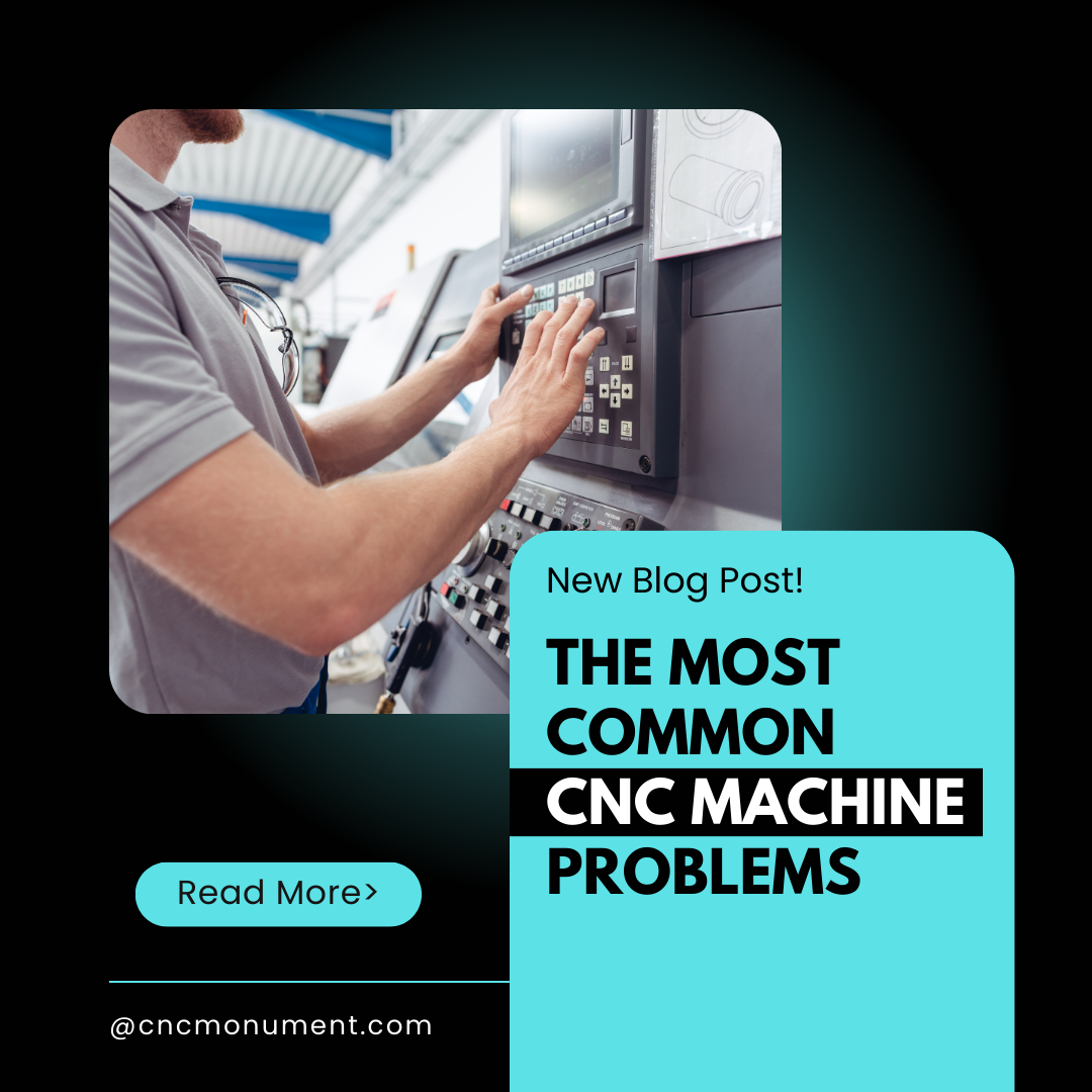 The Most Common CNC Machine Problems